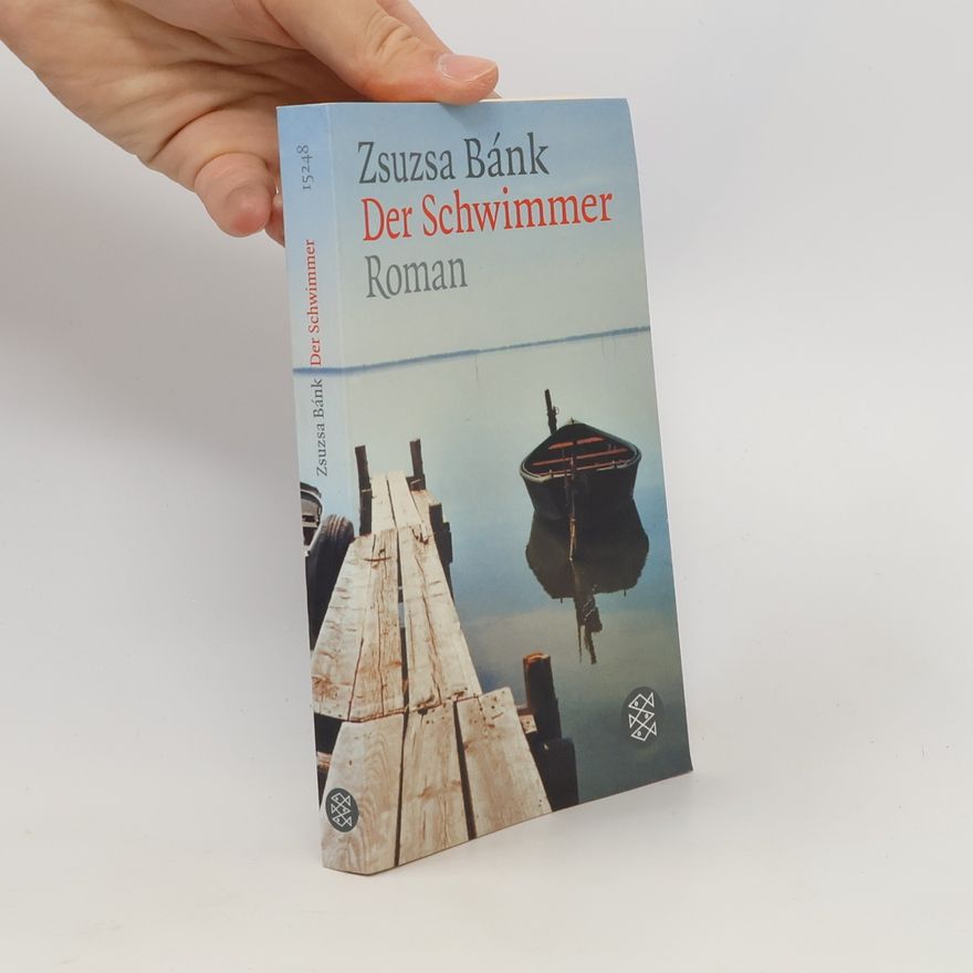 Zsuzsa Bánk Der Schwimmer