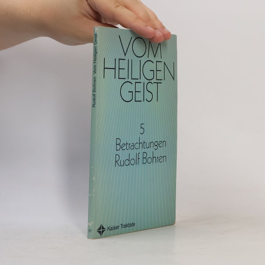 Rudolf Bohren Vom Heiligen Geist. fünf Betrachtungen