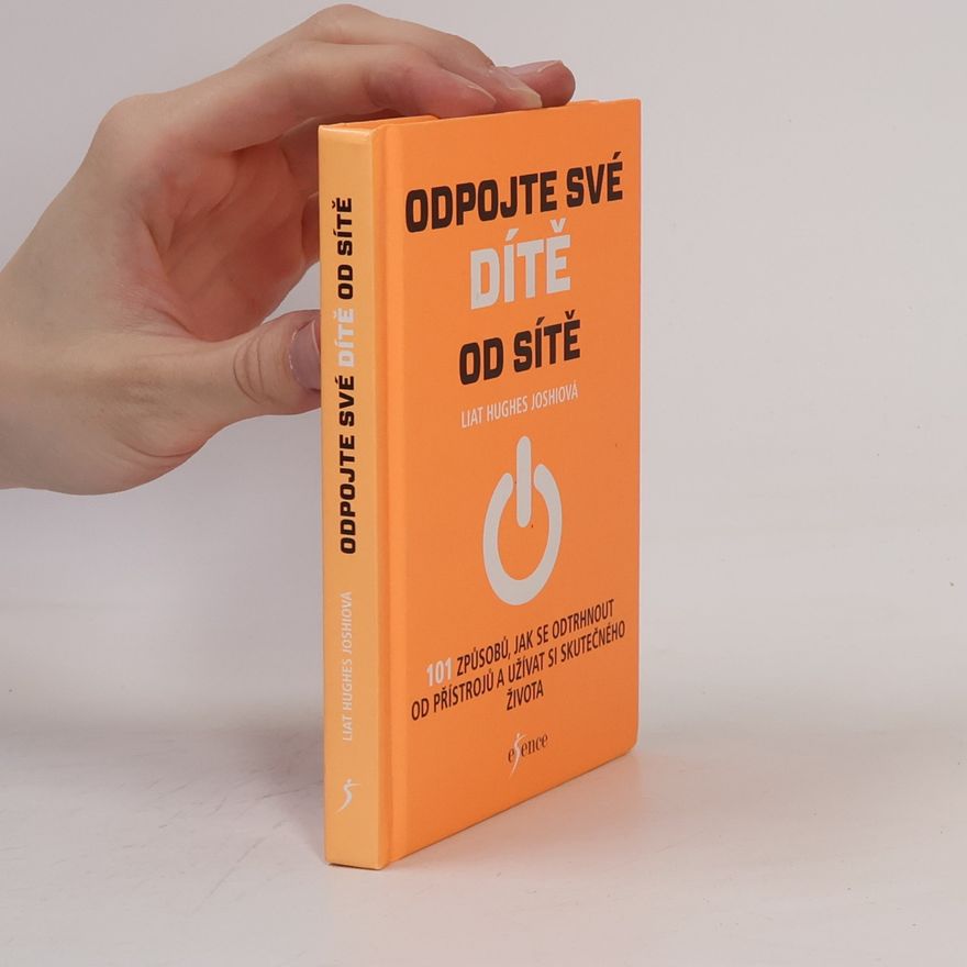 Liat Hugh Joshi Odpojte své dítě od sítě