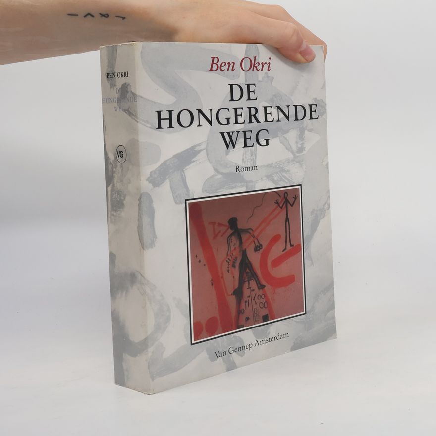 Ben Okri De hongerende weg