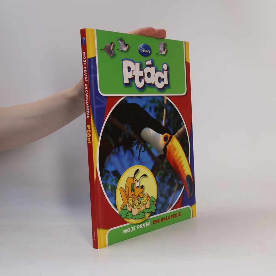 Walt Disney Moje první encyklopedie - Ptáci
