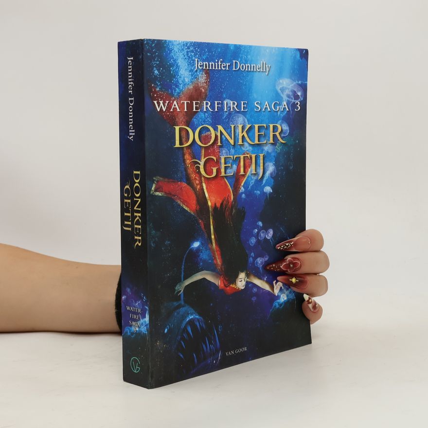 Jennifer Donnelly Waterfire saga - 3: Donker getij