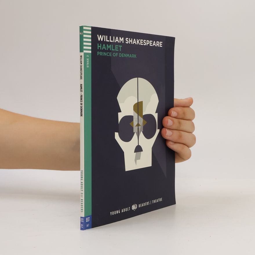 William Shakespeare Hamlet : Prince of Denmark