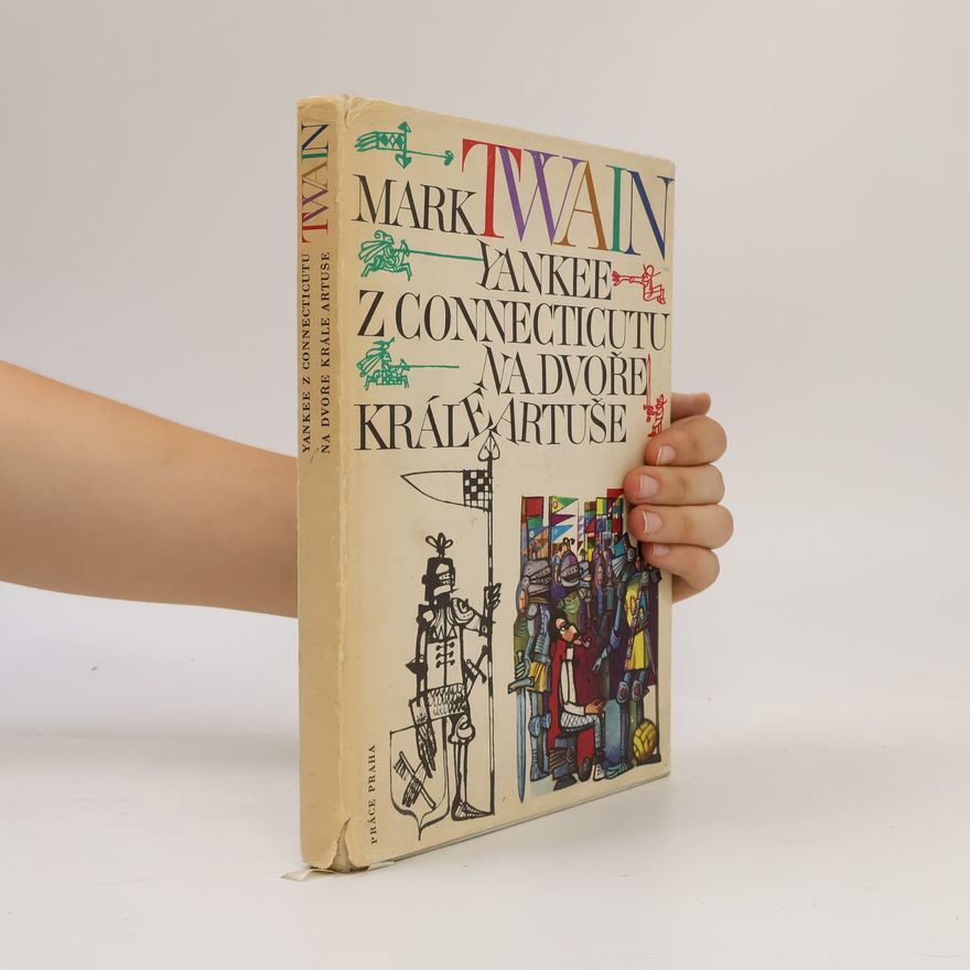 Mark Twain Yankee z Connecticutu na dvoře krále Artuše