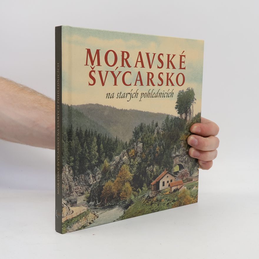 Milan Sýkora Moravské Švýcarsko na starých pohlednicích