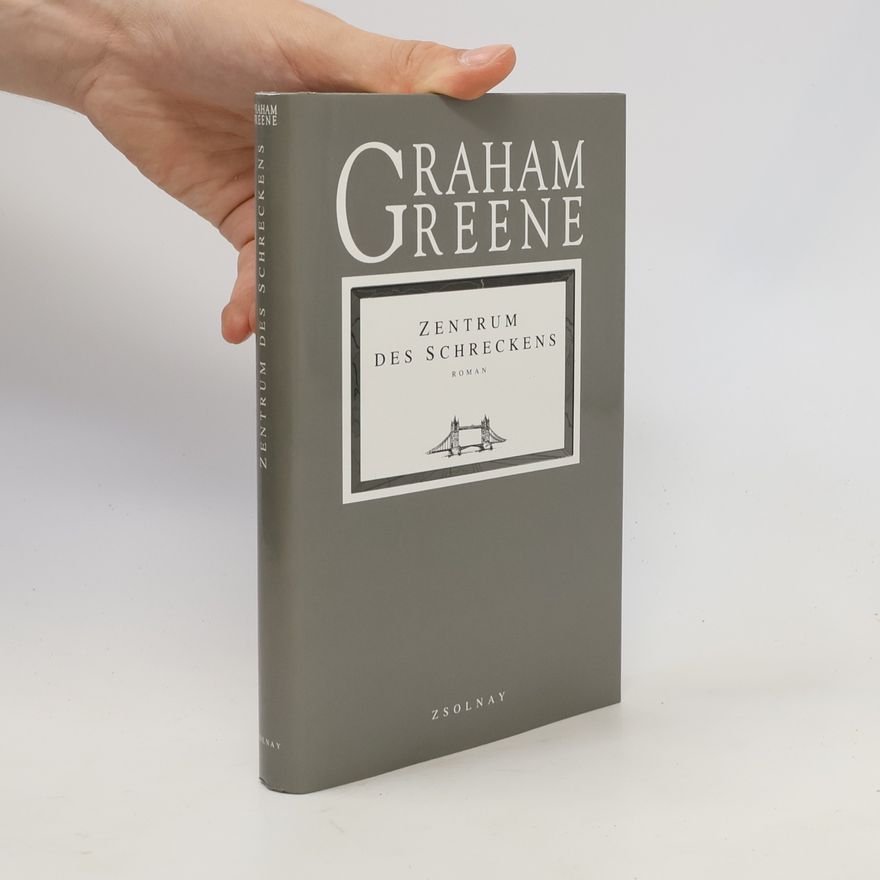 Graham Greene Zentrum des Schreckens