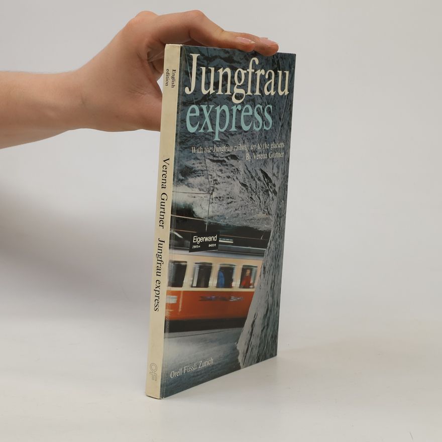 Verena Gurtner Jungfrau Express