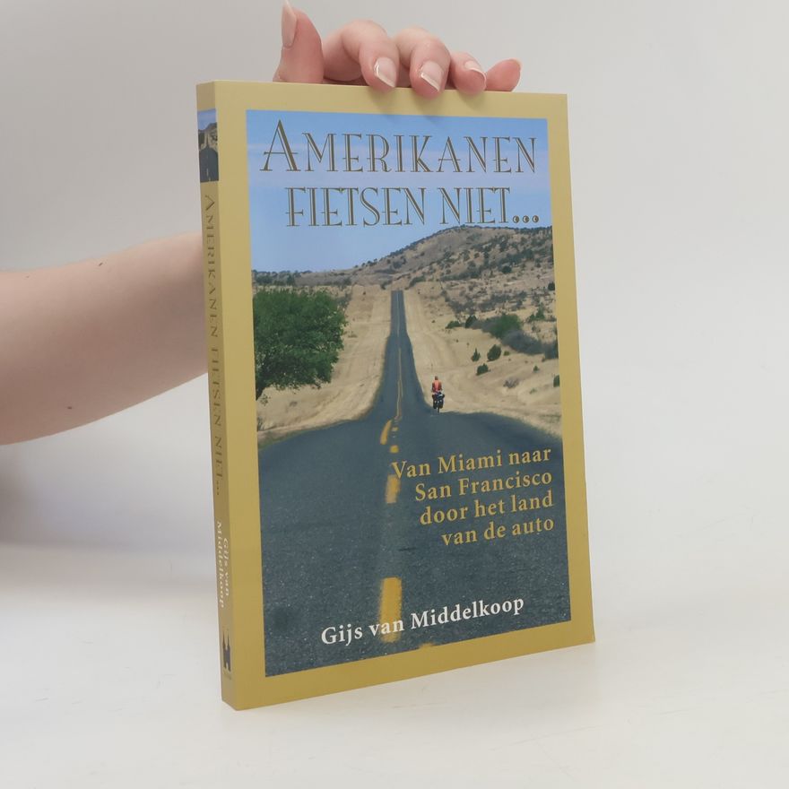 Gijs van Middelkoop Amerikanen fietsen niet...