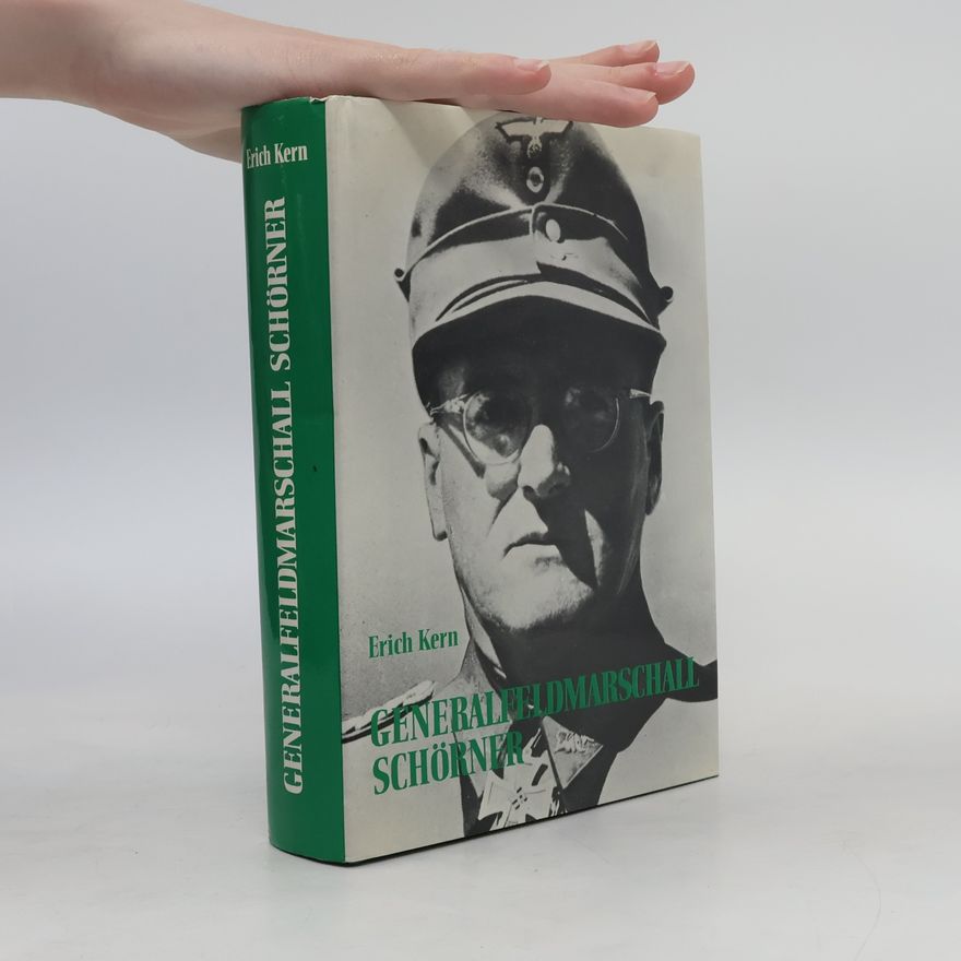 Erich Kern Generalfeldmarschall Ferdinand Schörner