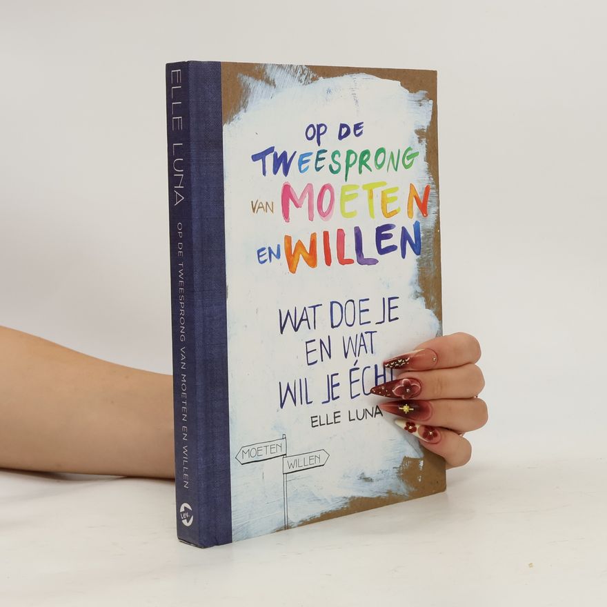 Elle Luna Op de tweesprong van moeten en willen