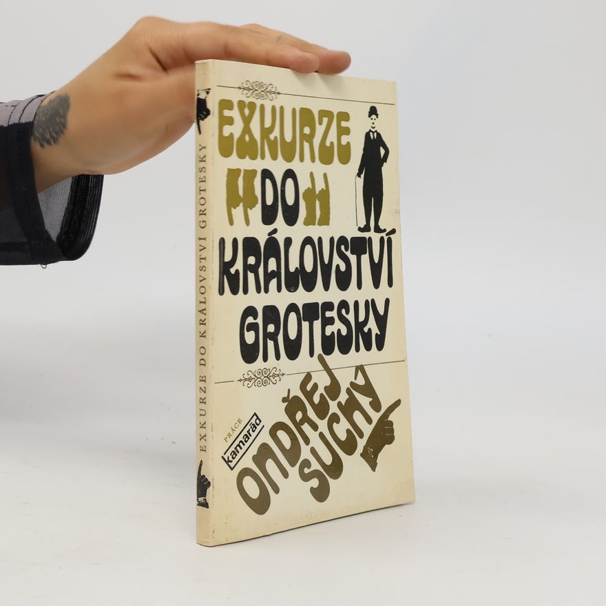 Ondřej Suchý Exkurze do království grotesky