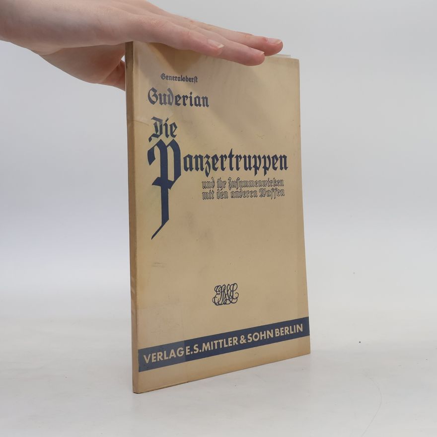 Heinz Guderian Die Panzertruppen