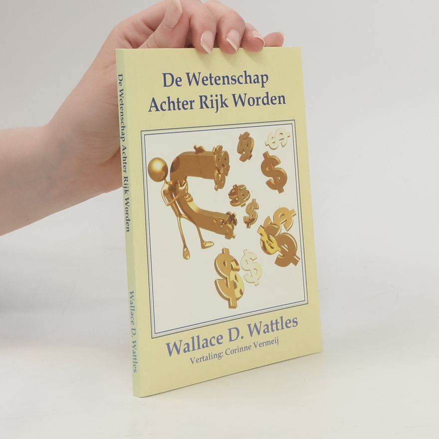 Wattles Wallace D. De Wetenschap Achter Rijk Worden