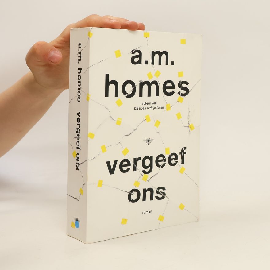 A. M. Homes Vergeef ons