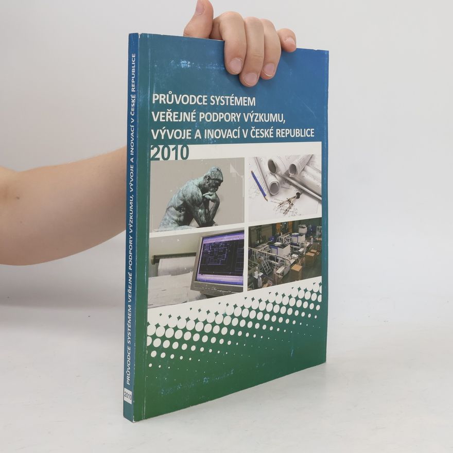 František Hronek Průvodce systémem veřejné podpory výzkumu, vývoje a inovací v České republice 2010