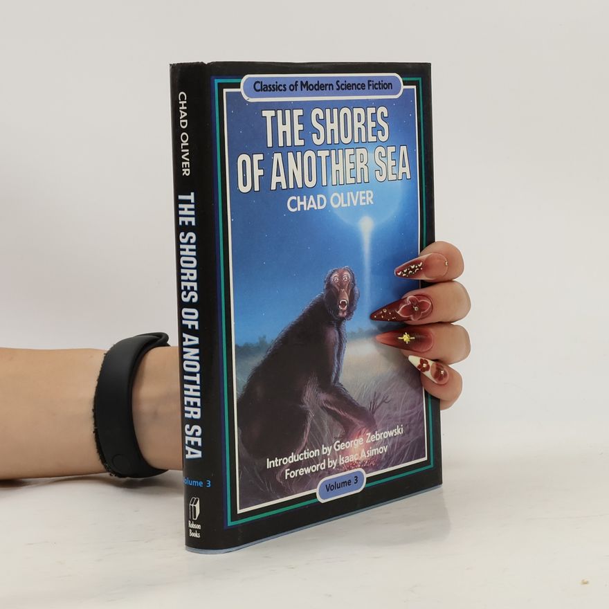 George Zebrowski Classics of Modern Science Fiction - 3: The Shores of Another Sea
