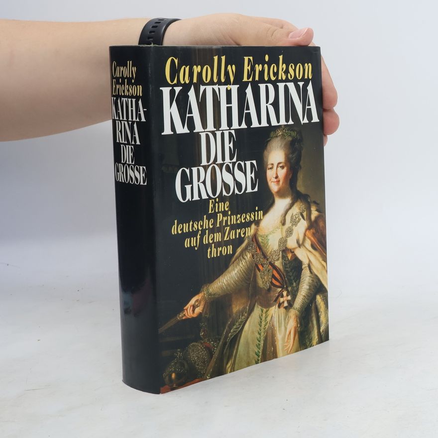 Carolly Erickson Katharina die Grosse