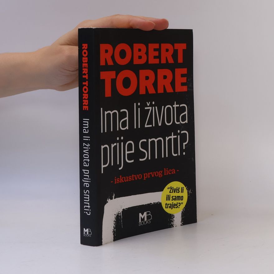Robert Torre Ima li života prije smrti?