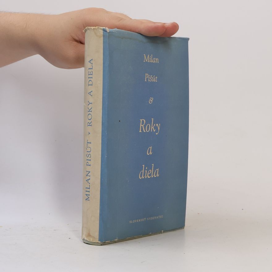 Milan Pišút Roky a diela