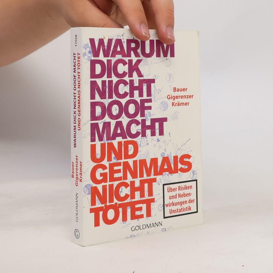 Thomas K. Bauer Warum dick nicht doof macht und Genmais nicht tötet