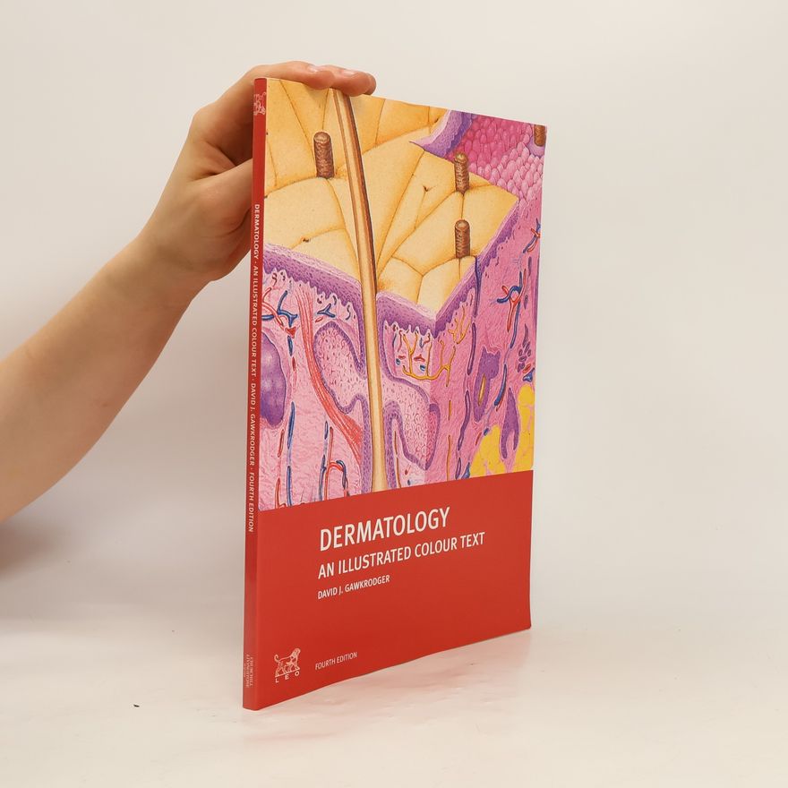 David J. Gawkrodger Dermatology. An Illustrated Colour Text