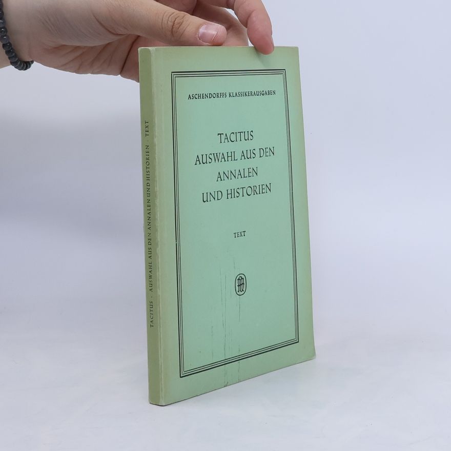 Tacitus Auswahl aus den Annalen und Historien
