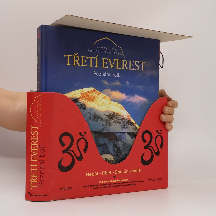 Pavel Bém Třetí Everest : poznání bolí. Nepál, Tibet, Bhútán, Indie.