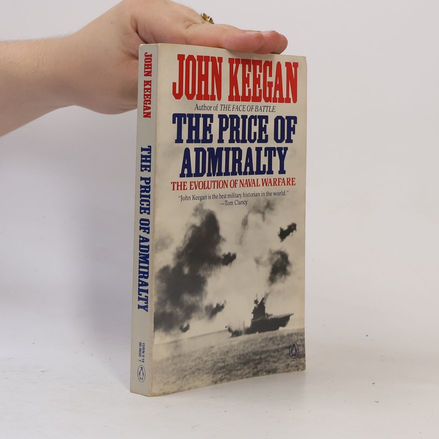 John Keegan The Price of Admiralty