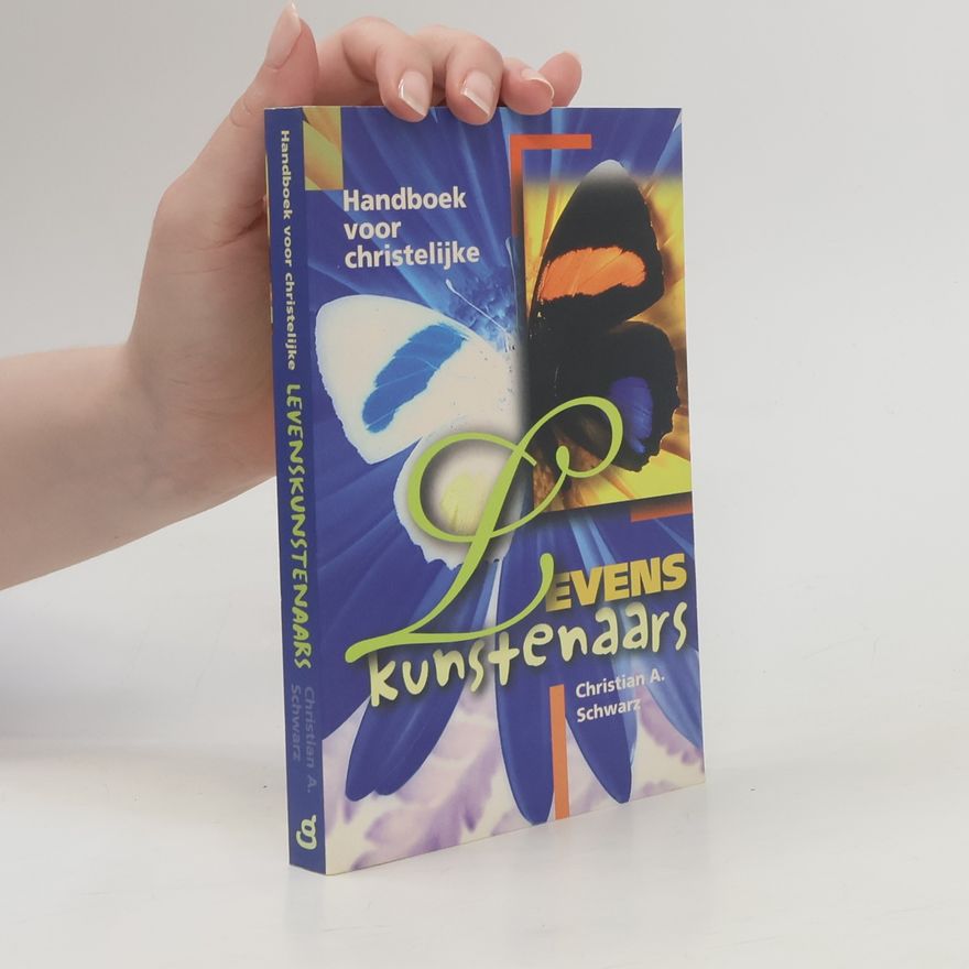 Christian A. Schwarz Handboek voor christelijke Levenskunstenaars