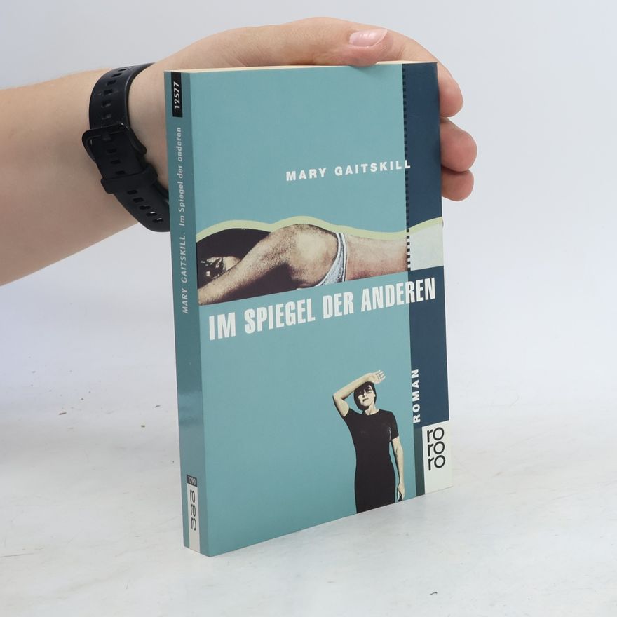 Mary Gaitskill Im Spiegel der Anderen