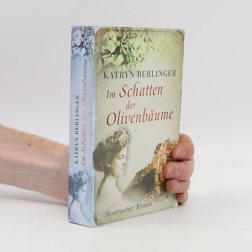 Katryn Berlinger Im Schatten der Olivebäume