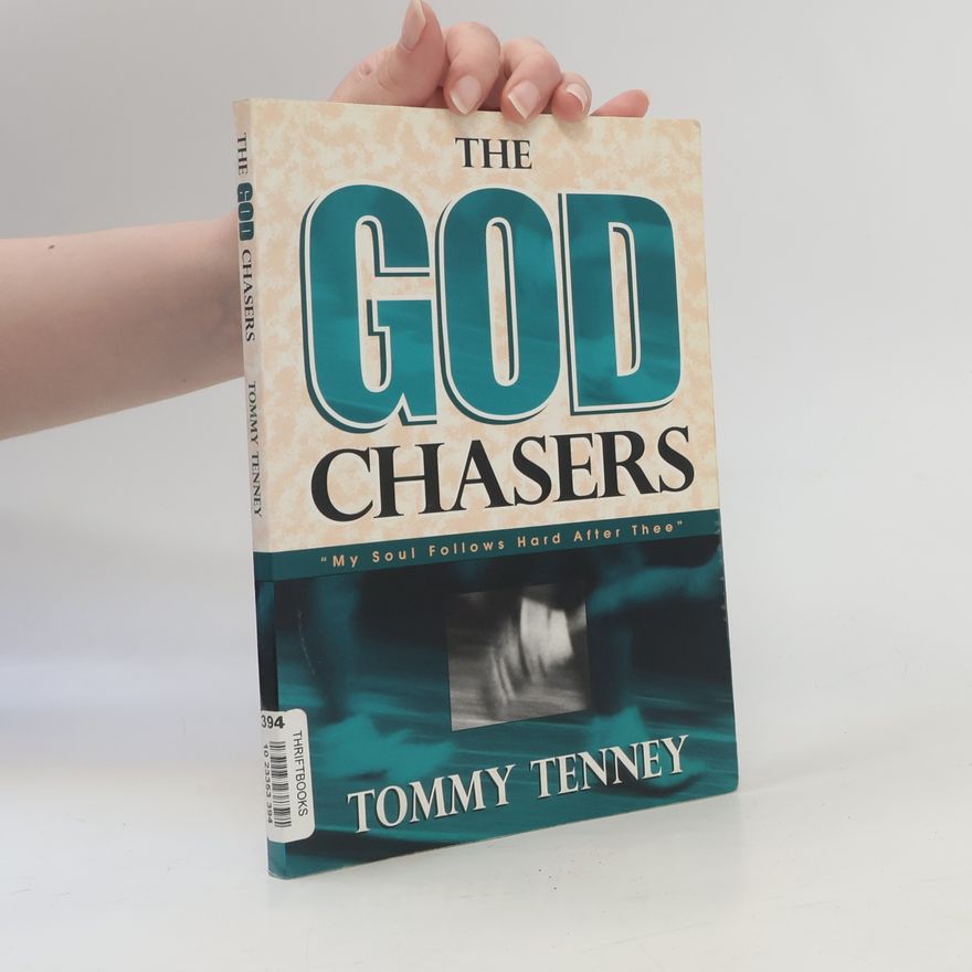 Tommy Tenney The God Chasers