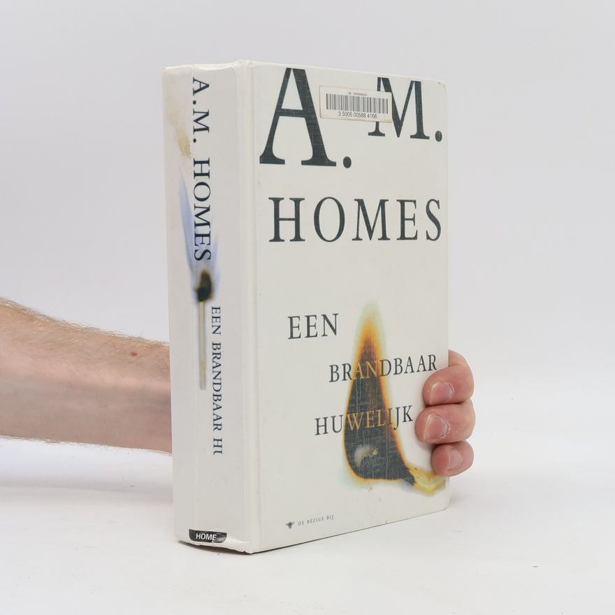 A. M. Homes Een brandbaar huwelijk