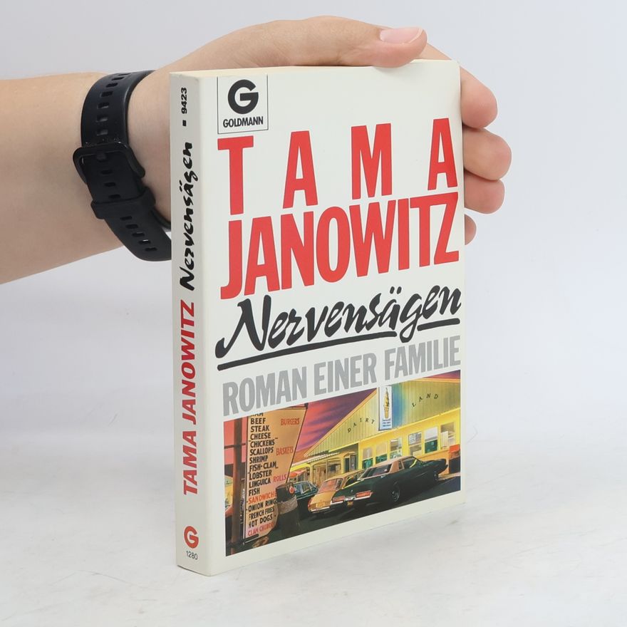 Tama Janowitz Nervensägen. Roman einer Familie.