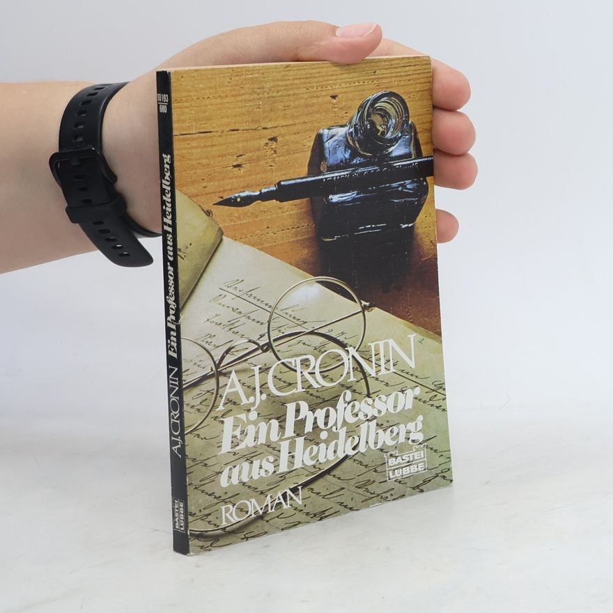 A. J. Cronin Ein Professor aus Heidelberg