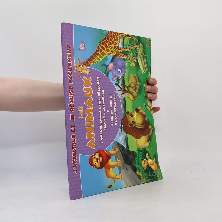 Autorenkollektiv J’assemble et je réalise facilement les animaux