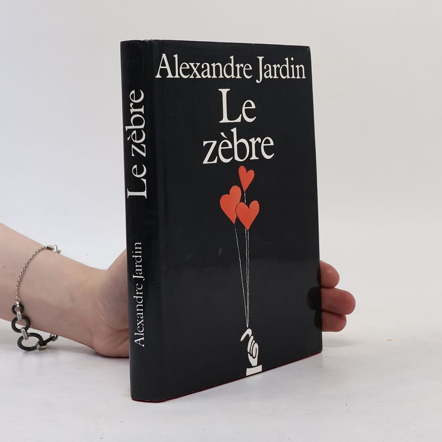 Alexandre Jardin Le Zèbre