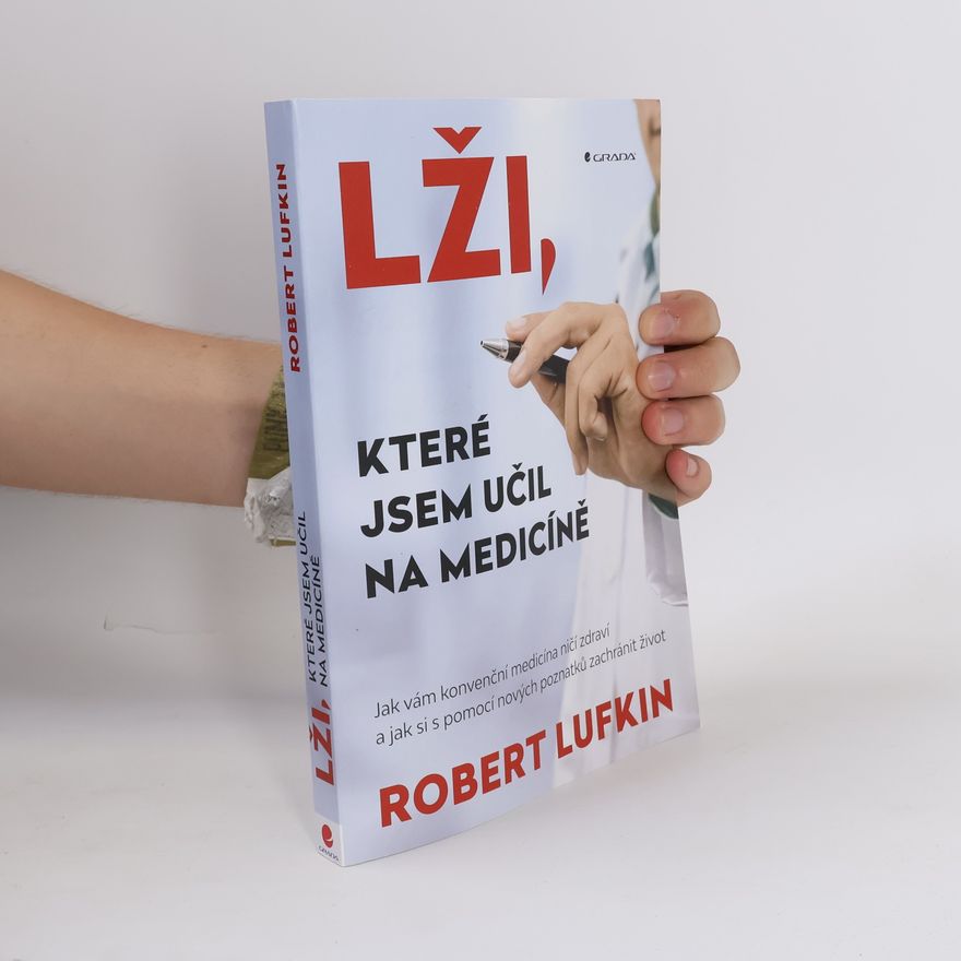 Robert Lufkind Lži, které jsem učil na medicíně