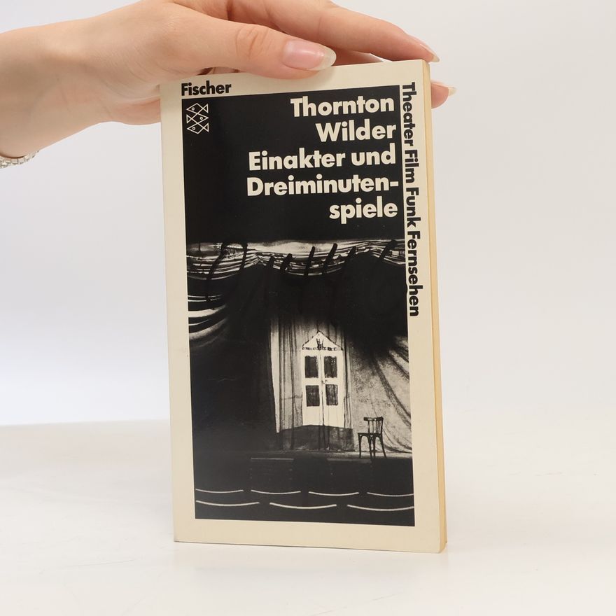 Thornton Wilder Einakter und Dreiminutenspiele