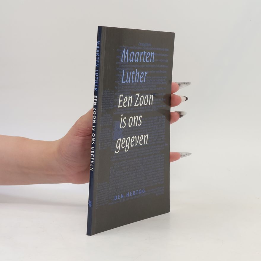 Maarten Luther Een zoon is ons gegeven