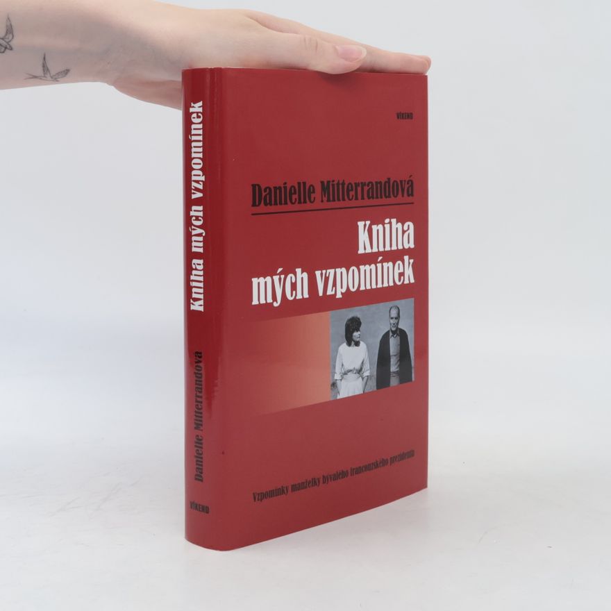 Danielle Mitterrand Kniha mých vzpomínek