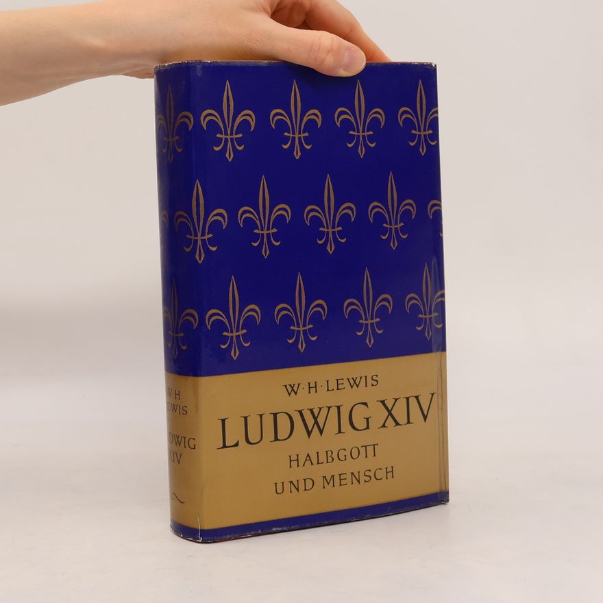 H. W. Lewis Ludwig XIV. Halbgott und Mensch