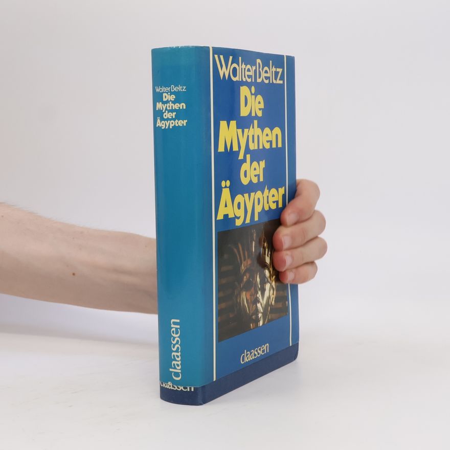Walter Beltz Die Mythen der Ägypter