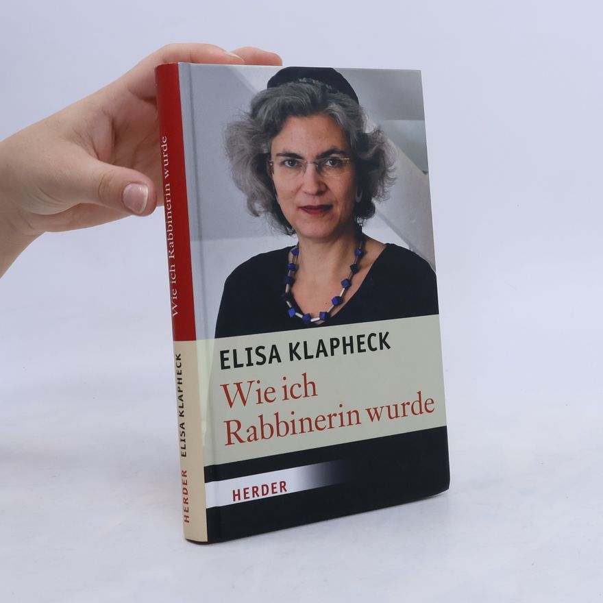 Elisa Klapheck Wie ich Rabbinerin wurde