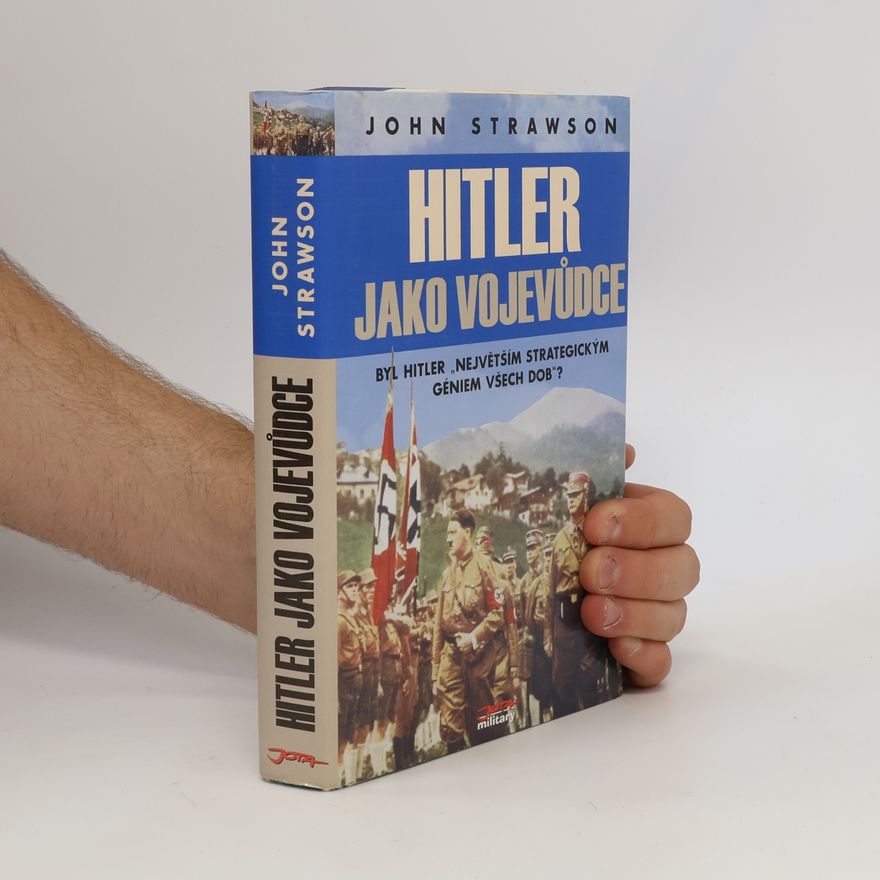 John Strawson Hitler jako vojevůdce