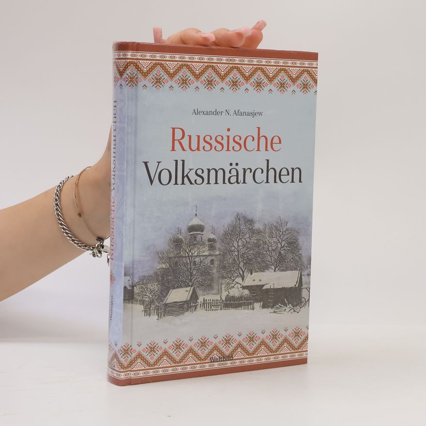 Aleksandr Nikolaevič Afanasʹev Russische Volksmärchen
