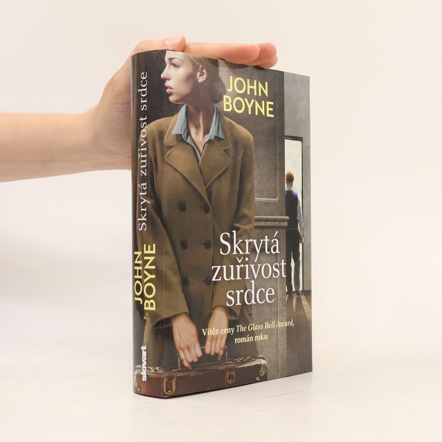 John Boyne Skrytá zuřivost srdce