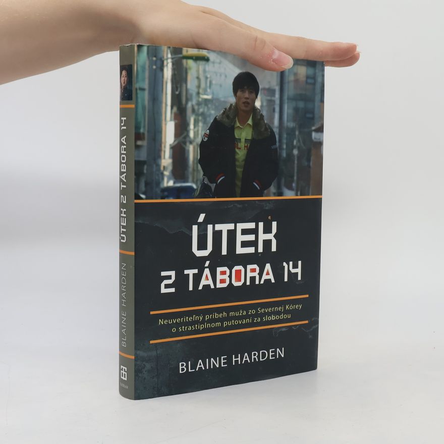 Blaine Harden Útek z tábora 14