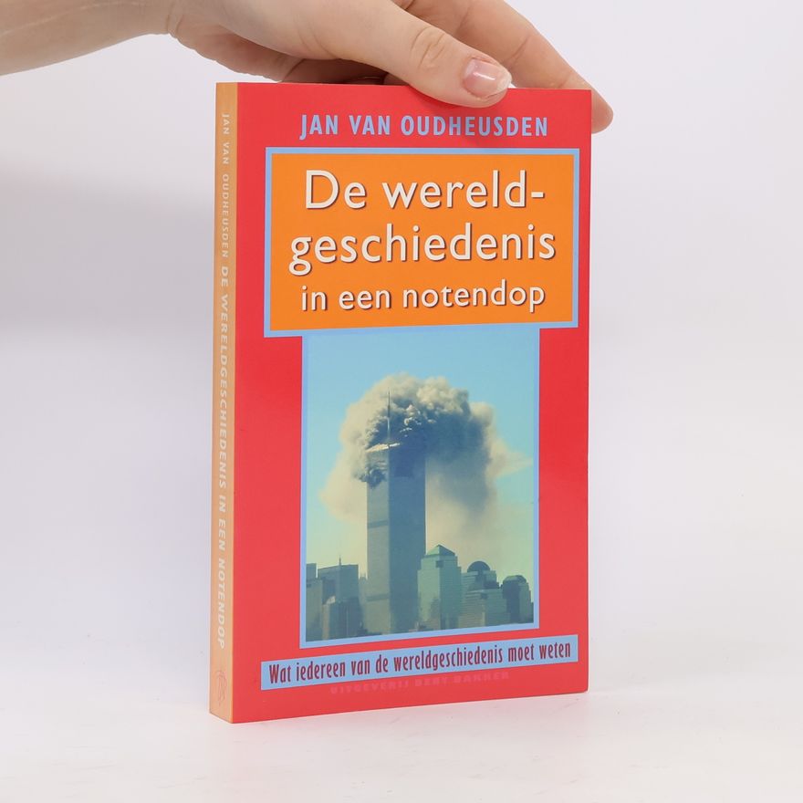 Johannes Lambertus Gijsbertus Oudheusden De wereldgeschiedenis in een notendop