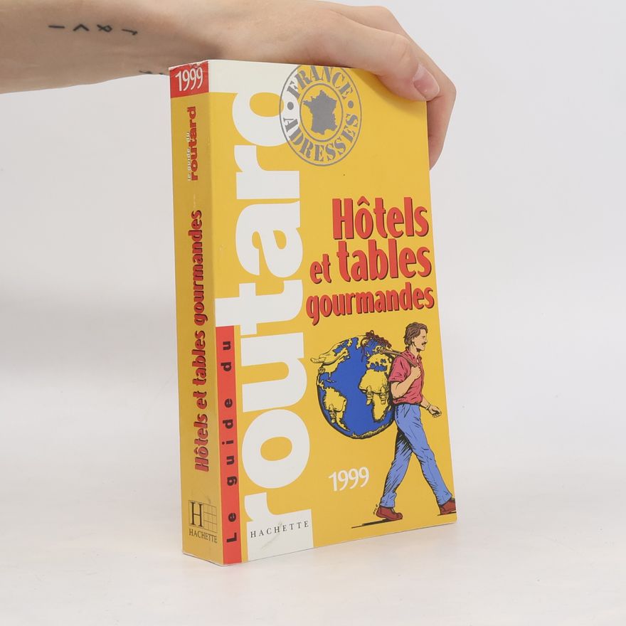 Autorenkollektiv Le Guide du Routard. Hôtels et tables gourmandes